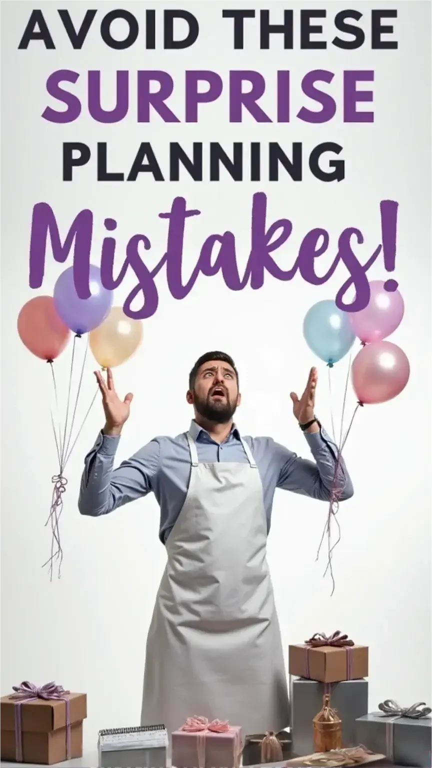 Man stressed with party planning for a surprise event, illustrating common mistakes. Relationship advice for planning special occasions for him.